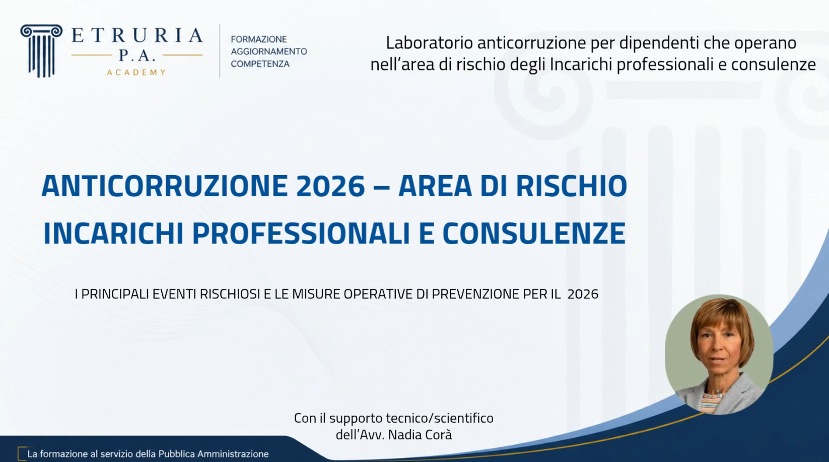 Laboratorio 8 – Area di rischio: Incarichi professionali e Consulenza